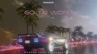 Go To Work | Modern Song Construction Kits | Audio Demo