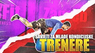 Savjeti za mlade KONDICIJSKE TRENERE
