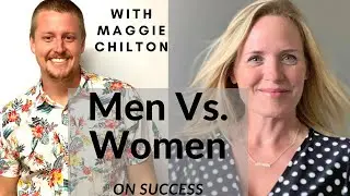 Women vs Men On Success with Maggie Chilton
