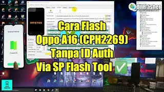 Cara Flash Oppo A16 (CPH2269) Tanpa ID Auth Firmware Scatter Tested Via SP Flash Tool Done☑️