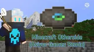 Minecraft Otherside, Asiyur Games Remix (500 Subs Special)