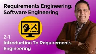 2-1 Introduction To Requirements Engineering