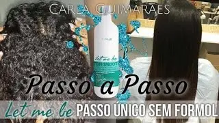 Passo a Passo completo Let me Be Passo Único sem formol