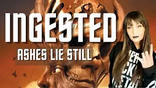 Ingested Ashes Lie Still Album Review/Reaction