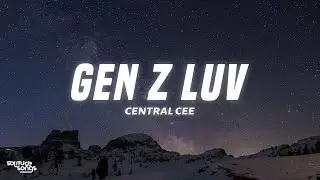 Central Cee - gen z luv (Lyrics)