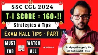SSC CGL 2024 - Top Strategies for Scoring 160+ In Tier -1 - Part - I | Made For SSC