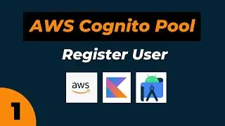 😍  #1 Aws Cognito User Pool | Authentication | Register User | Dagger hilt | Mvvm | Flow | Coroutine