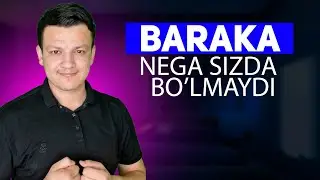 Baraka nega sizda bo'lmaydi?