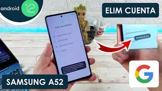 Eliminar Cuenta de Google Samsung Galaxy A52 | Android 12