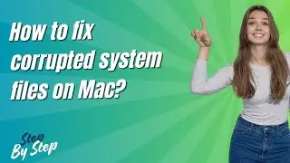 How to fix corrupted system files on Mac ? - Step by Step