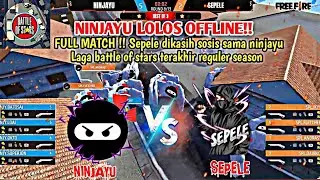 NINJAYU LOLOS OFFLINE !! NINJAYU VS SEPELE LAGA BATTLE OFF STARS REGULER SEASON DAY 14