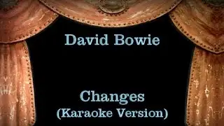 David Bowie - Changes - Lyrics (Karaoke Version)