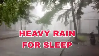 HEAVY RAIN IN INDONESIA 2024 RELAXION FOR SLEEP
