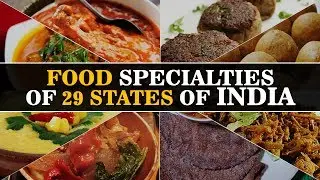 29 Food Specialities Of 29 States Of India