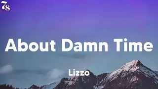 Lizzo - About Damn Time (lyrics)
