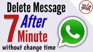 Delete/Recall Whatsapp Sent Message After 7 Minute & Broadcast List Message - Delete For Everyone