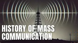 The History of Mass Communication