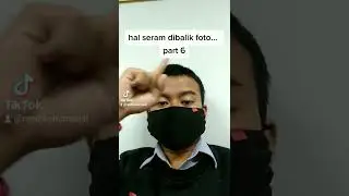 hal seram dibalik foto... part 6 