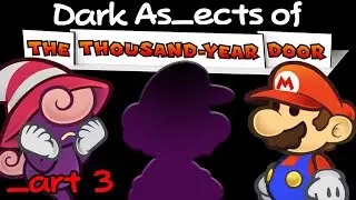 Dark Aspects of Paper Mario: The Thousand Year Door (Part 3: Twilight Town & Vivian) - Thane Gaming