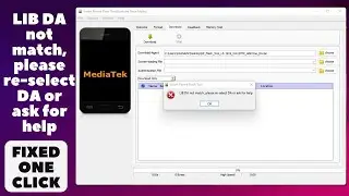 How to Fix 'LIB DA not match, please reselect DA or ask for help' in Latest SP Flash Tool | A2GSM