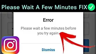 Please wait a few minutes before you try again Instagram | Instagram Login error |