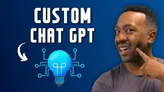 Creating Your Own Custom ChatGPT