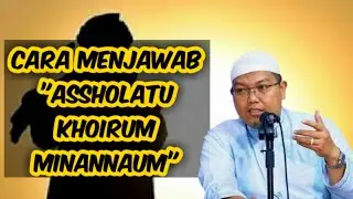 Cara menjawab adzan subuh asholatu khairum minannaum | kajian fiqih salafiyah