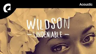 Wildson feat. Mia Niles - Undeniable