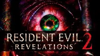 Resident Evil Revelations 2 / Biohazard Revelations 2 #1