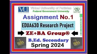 EDUA630 Assignment 1 Solution Spring 2024 By ZE+BA Group || EDUA630 Assignment 1 Spring 2024