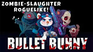 Gunslinging Zombie-Slaughter Roguelike! - Bullet Bunny Gameplay