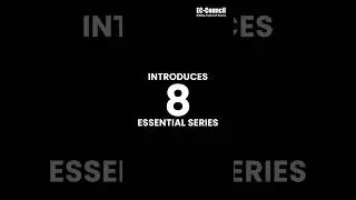 Build a Solid Foundation in Cybersecurity with EC-Council Essentials Series