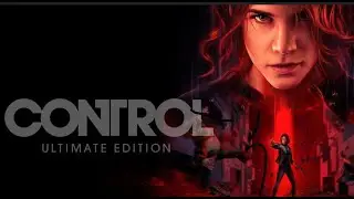 Проходження гри (ч.2) Control Ultimate Edition