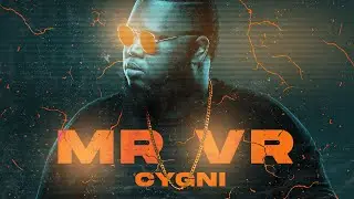 MR VR - CYGNI (ORIGINAL MIX)