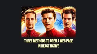 Three methods to open a web page in React Native