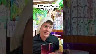 Karen Worker VS Weird Kid