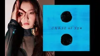 MASHUP | Red Velvet  × Ed Sheeran - Peek A Boo × Shape of You