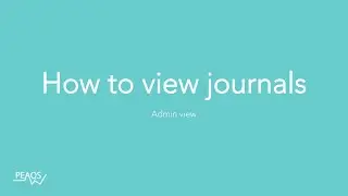 Peaqs - How to view journals