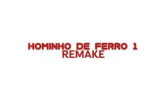 Hominho de Ferro 1 - Remake