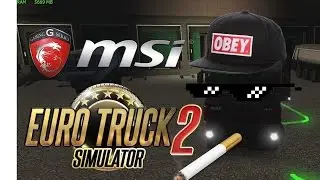 Euro Truck Simulator 2 Test On MSI GE62-6QC GTX 960M i7 6700HQ
