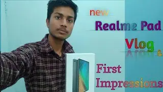 New Realme pad Vlog & First Impressions | Akhilesh Kumar Bind