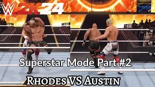 WWE 2K24 Superstar Mode of Stone Cold Part #2 Stone Cold Stunner VS Cross Rhodes!