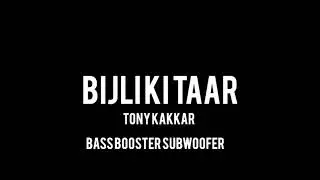 bijli ki taar tony kakar latest song 2019-2020 #tonykakkar #bijlikitaar