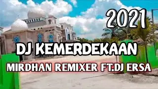 DJ KEMERDEKAAN  17 AGUSTUS 1945 YG KE76_-_MIRDHAN REMIXER FT DJ ERSA