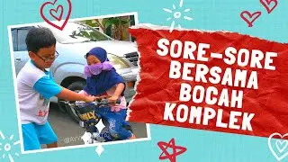 Sore-sore bersama bocah komplek
