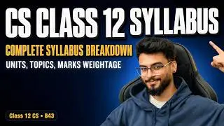 Full Walkthrough | Class 12 Computer Science Syllabus 2026-27