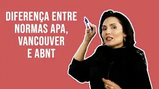 Diferença entre Normas APA, Vancouver e ABNT - Tipos de Normas! Formas de Citação!