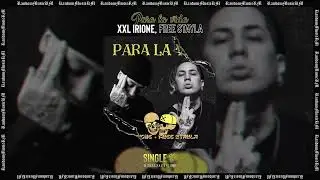 XXL Irione, Free Stayla - Para la vida | Audio