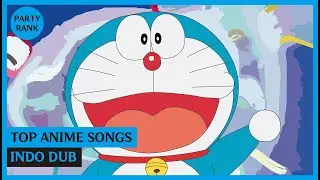 Top Anime Song | Indonesian Dub (Party Rank)