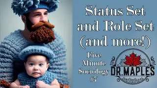 Status Set and Role Set in Sociology (Five Minute Sociology #7)